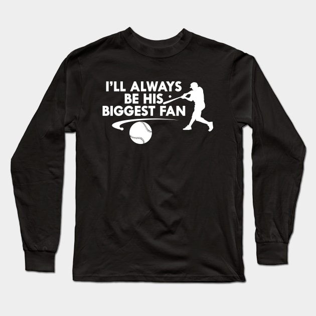 Baseball Fan - I'll always be his biggest fan Long Sleeve T-Shirt by KC Happy Shop